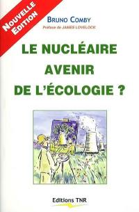 Le nucléaire, avenir de l'écologie ?