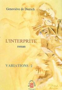 L'interprète. Vol. 2. Variations
