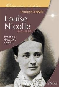 Louise Nicolle 1847-1889 : pionnière d'oeuvres sociales