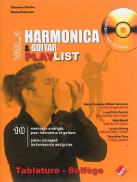 Harmonica & guitar playlist : 10 morceaux arrangés pour harmonica et guitare. Vol. 1. Harmonica & guitar playlist : 10 pieces arranged for harmonica and guitar. Vol. 1