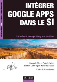 Intégrer Google Apps dans le SI : le cloud computing en action