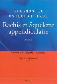 Diagnostic ostéopathique. Vol. 1. Rachis et squelette appendiculaire
