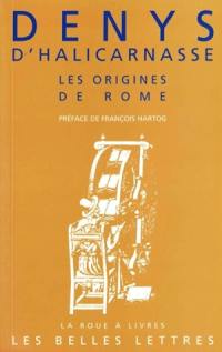 Les Antiquités romaines : livres I et II (les origines de Rome)