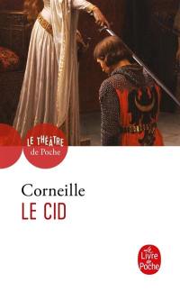 Le Cid : tragi-comédie (1637) et tragédie (1648)