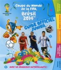 Coupe du monde de la FIFA Brésil 2014 : guide officiel junior