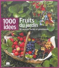 Fruits du jardin : 18 variétés faciles et généreuses