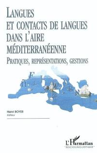 Langues et contacts de langues dans l'aire méditerranéenne : pratiques, représentations, gestions