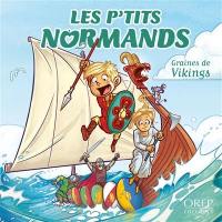 Les p'tits Normands. Graines de Vikings