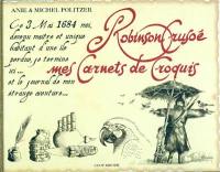 Robinson Crusoé, mes carnets de croquis