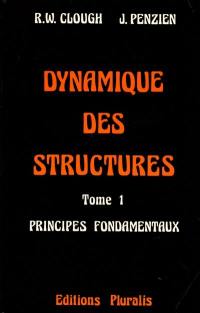 Dynamique des structures. Vol. 1. Principes fondamentaux