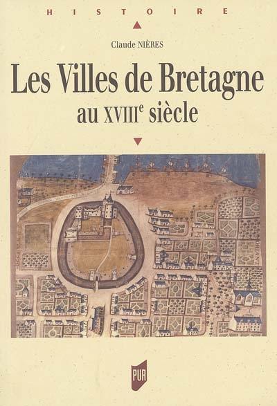 Les villes de Bretagne au XVIIIe siècle