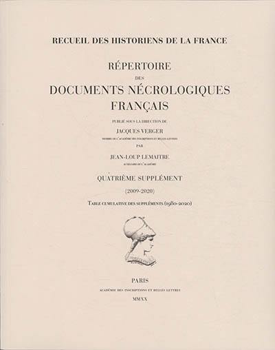 Répertoire des documents nécrologiques français : quatrième supplément (2009-2020) : table cumulative des suppléments (1980-2020)