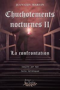 Chuchotements nocturnes. Vol. 2. La confrontation