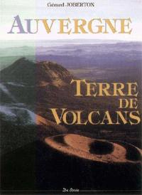 Auvergne : terre de volcans