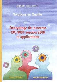 Décryptage de la norme ISO 9001 version 2008 et applications : solutions en qualité