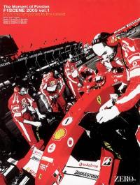 F1 Scene 2005 : The Moment of Passion. Vol. 1. From the Antipodes to the Desert
