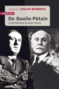 De Gaulle-Pétain : l'affrontement de deux France