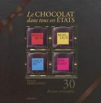 Le chocolat dans tous ses états : 30 recettes irrésistibles