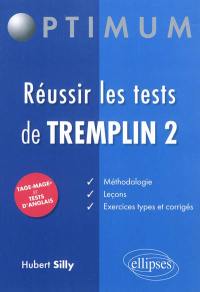 Réussir les tests de Tremplin 2 : méthodologie, leçons, exercices types et corrigés : Tage-Mage et tests d'anglais