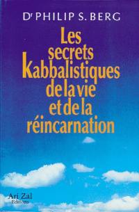 Les secrets kabbalistiques de la vie et de la réincarnation