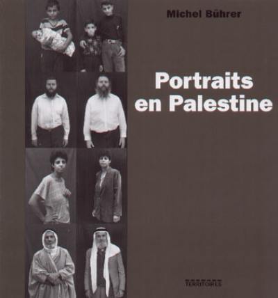 Portraits en Palestine. Portraits in Palestine
