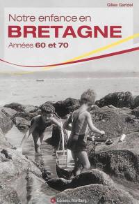 Notre enfance en Bretagne : années 60 et 70