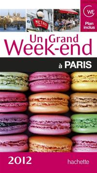 Un grand week-end à Paris : 2012