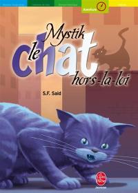 Mystik le chat. Vol. 2. Mystik, le chat hors la loi