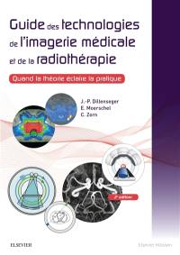 Guide des technologies de l'imagerie médicale et de la radiothérapie : quand la théorie éclaire la pratique