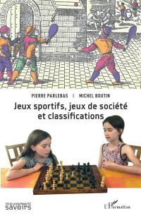 Jeux sportifs, jeux de société et classifications