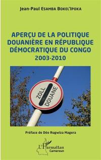 Aperçu de la politique douanière en République démocratique du Congo : 2003-2010