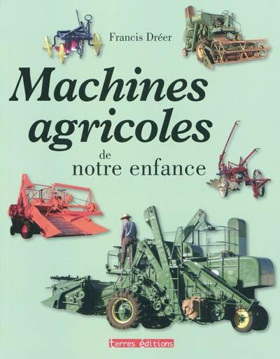 Machines agricoles de notre enfance