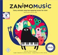 Zanimomusic. Zany animals sing toe-tapping tunes for tots !