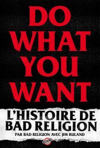 Do what you want : l'histoire de Bad Religion