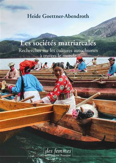 Les sociétés matriarcales : recherches sur les cultures autochtones à travers le monde