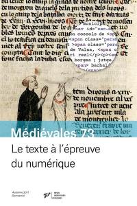 Médiévales, n° 73. Le texte à l'épreuve du numérique