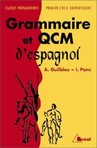 Grammaire et QCM d'espagnol : classes préparatoires aux grandes écoles, premier cycle universitaire