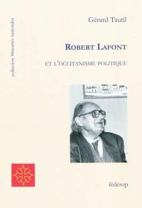 Robert Lafont et l'occitanisme politique : petite contribution à une pensée moderne