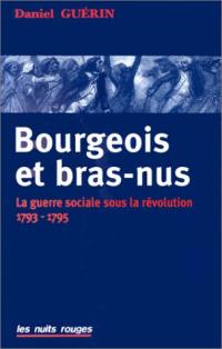 Bourgeois et bras-nus : les enragés de la Révolution 1793-1795