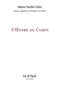L'oeuvre au corps