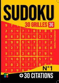 Sudoku : 30 grilles + 30 citations : niveau progressif. Vol. 1