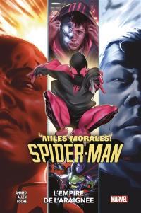 Miles Morales : Spider-Man. Vol. 5. L'empire de l'araignée