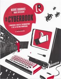 #Cyberbook : l'admirable saga de l'informatique et de la culture numérique