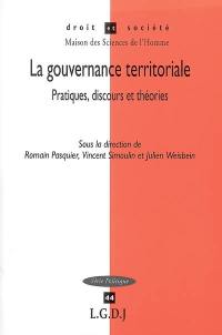 La gouvernance territoriale : pratiques, discours et théories