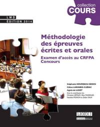 Méthodologie des épreuves écrites et orales des concours : examen d'accès au CRFPA : concours