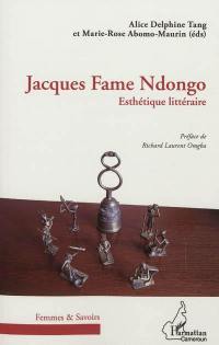 Jacques Fame Ndongo : esthétique littéraire