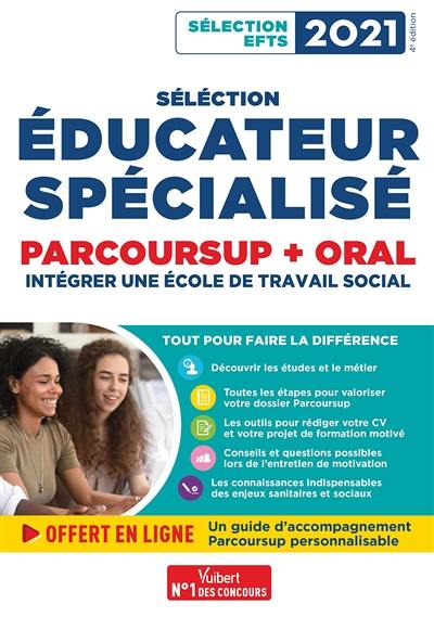 Sélection éducateur spécialisé : Parcoursup + oral : intégrer une école de travail social, sélection EFTS 2021
