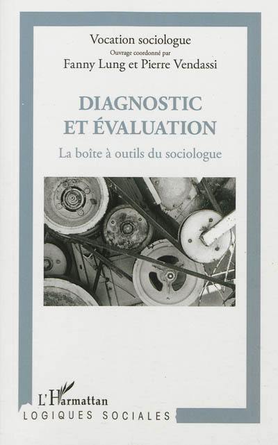 Diagnostic et évaluation : la boîte à outils du sociologue
