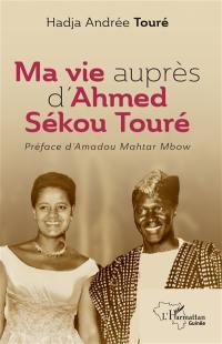Ma vie auprès d'Ahmed Sékou Touré