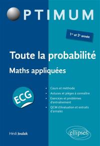 Toute la probabilité : maths appliquées ECG 1re et 2e année